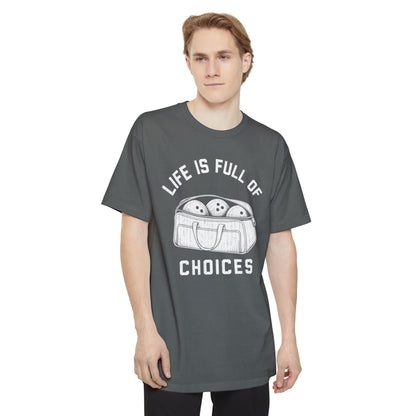 Full Of Choices Tall T-Shirt
