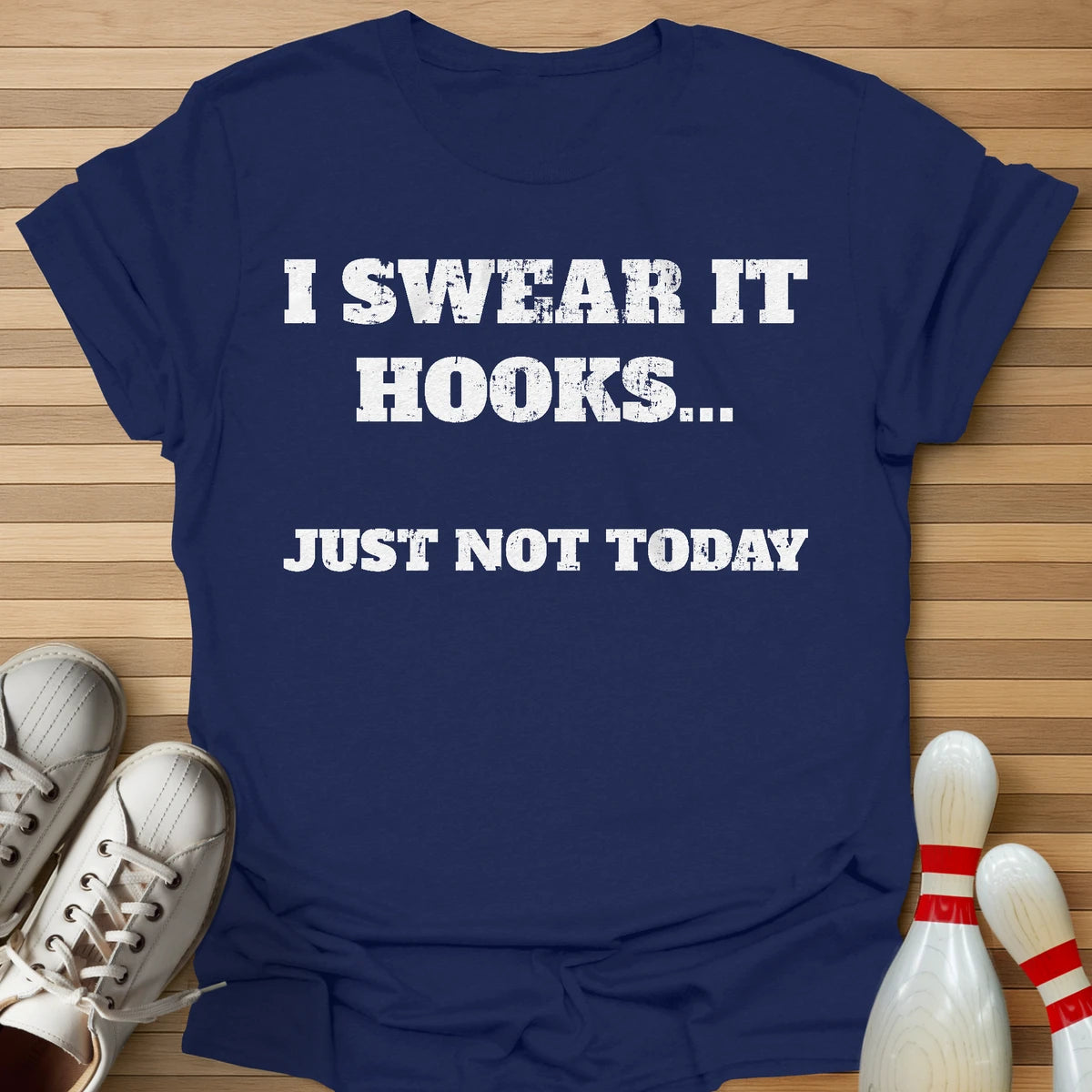 Just Not Today T-Shirt