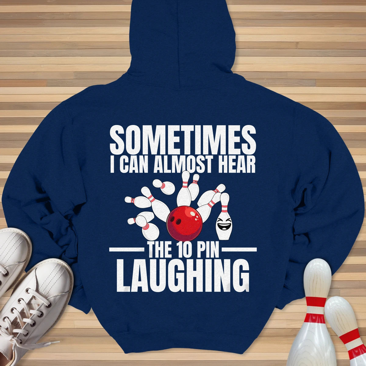 Hear The 10 Pin Laughing Hoodie