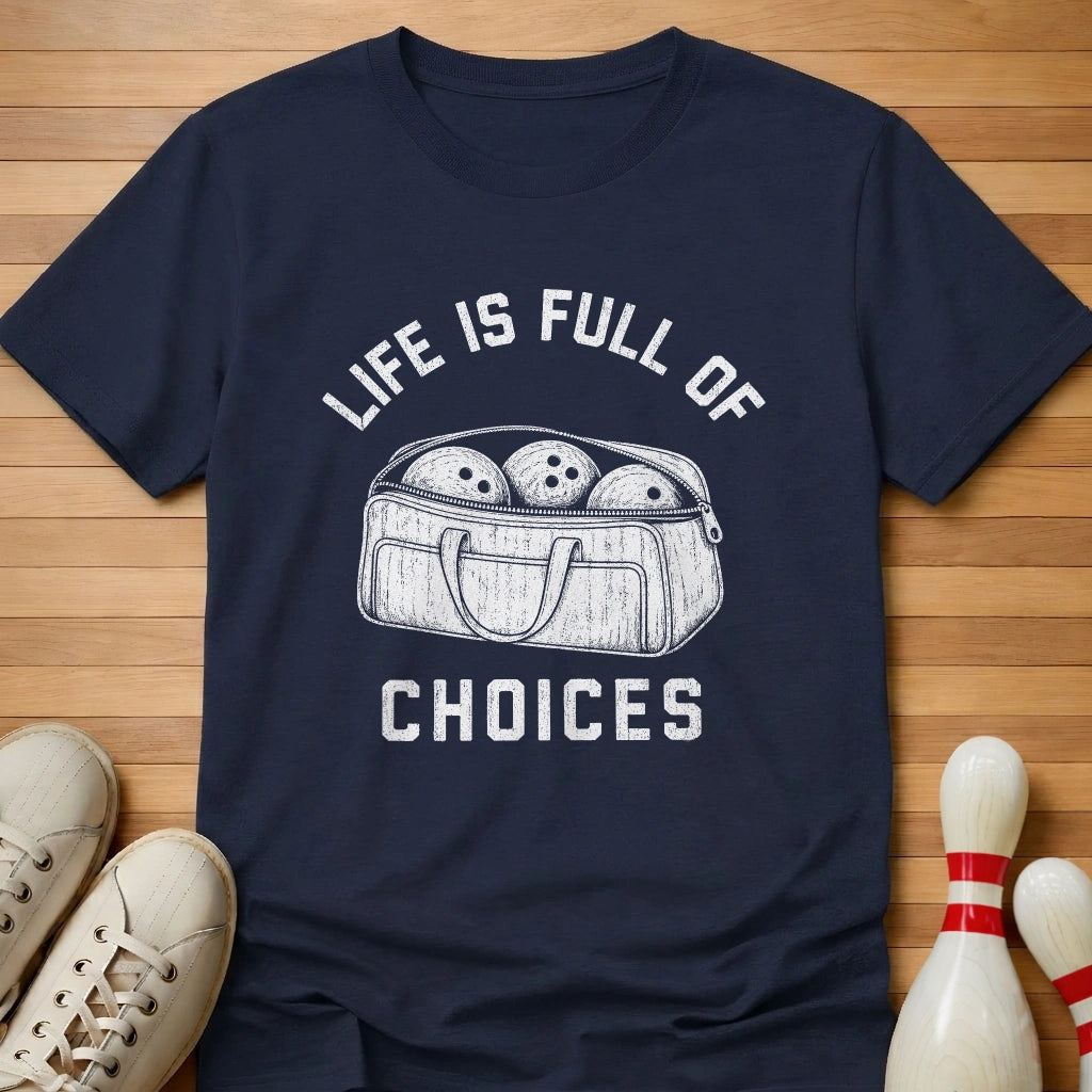 Full Of Choices T-Shirt