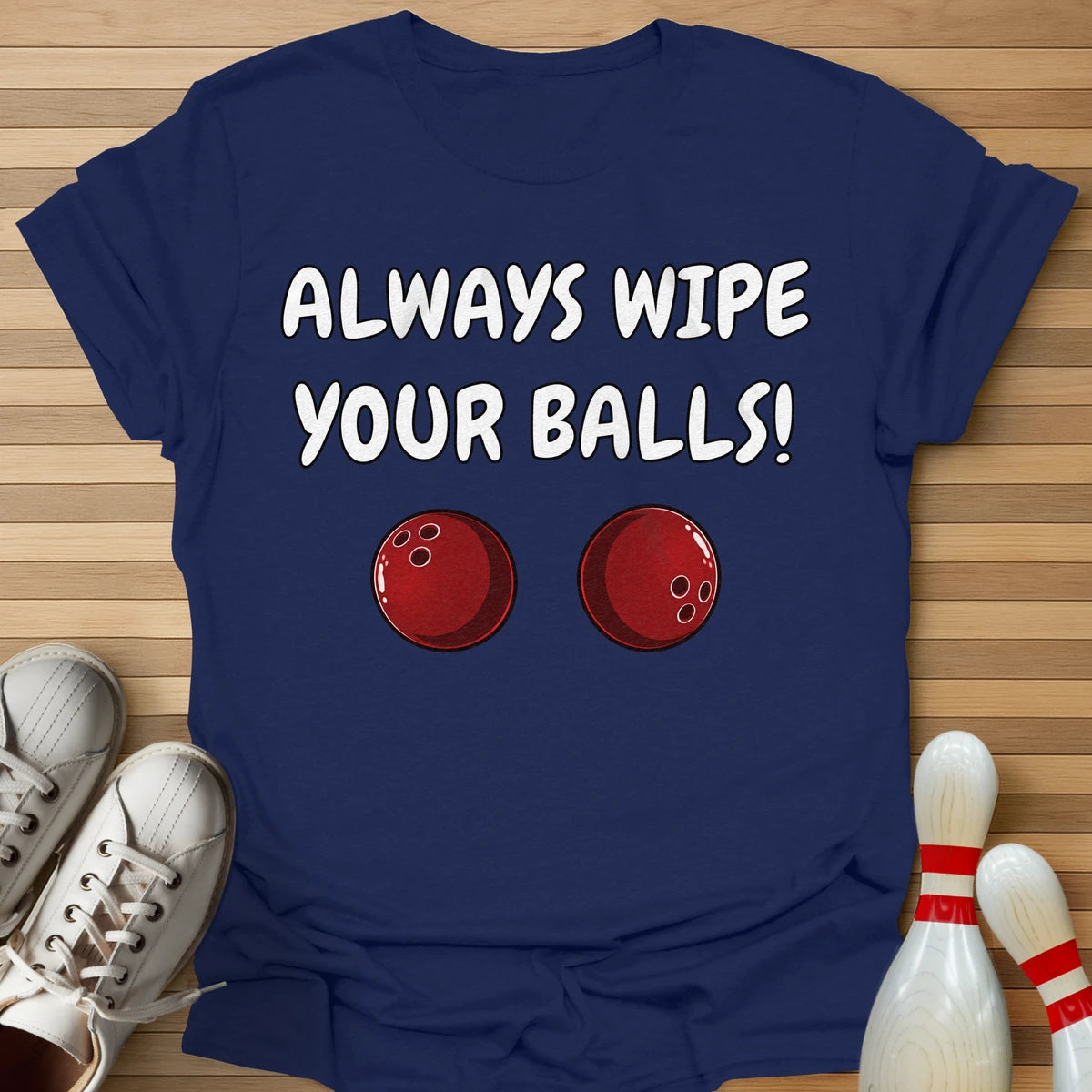Always Wipe T-Shirt