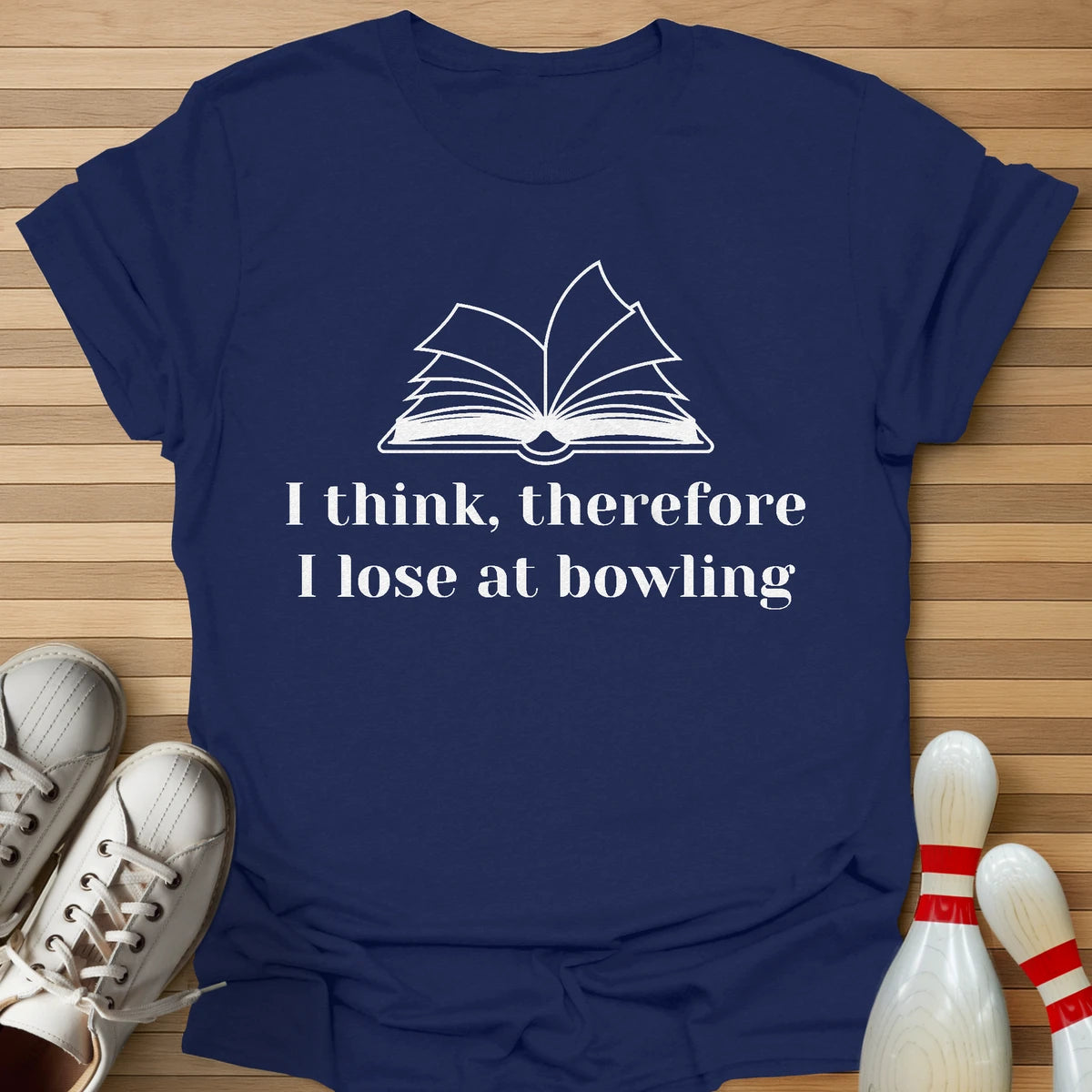 I Think Therefore I Lose T-Shirt