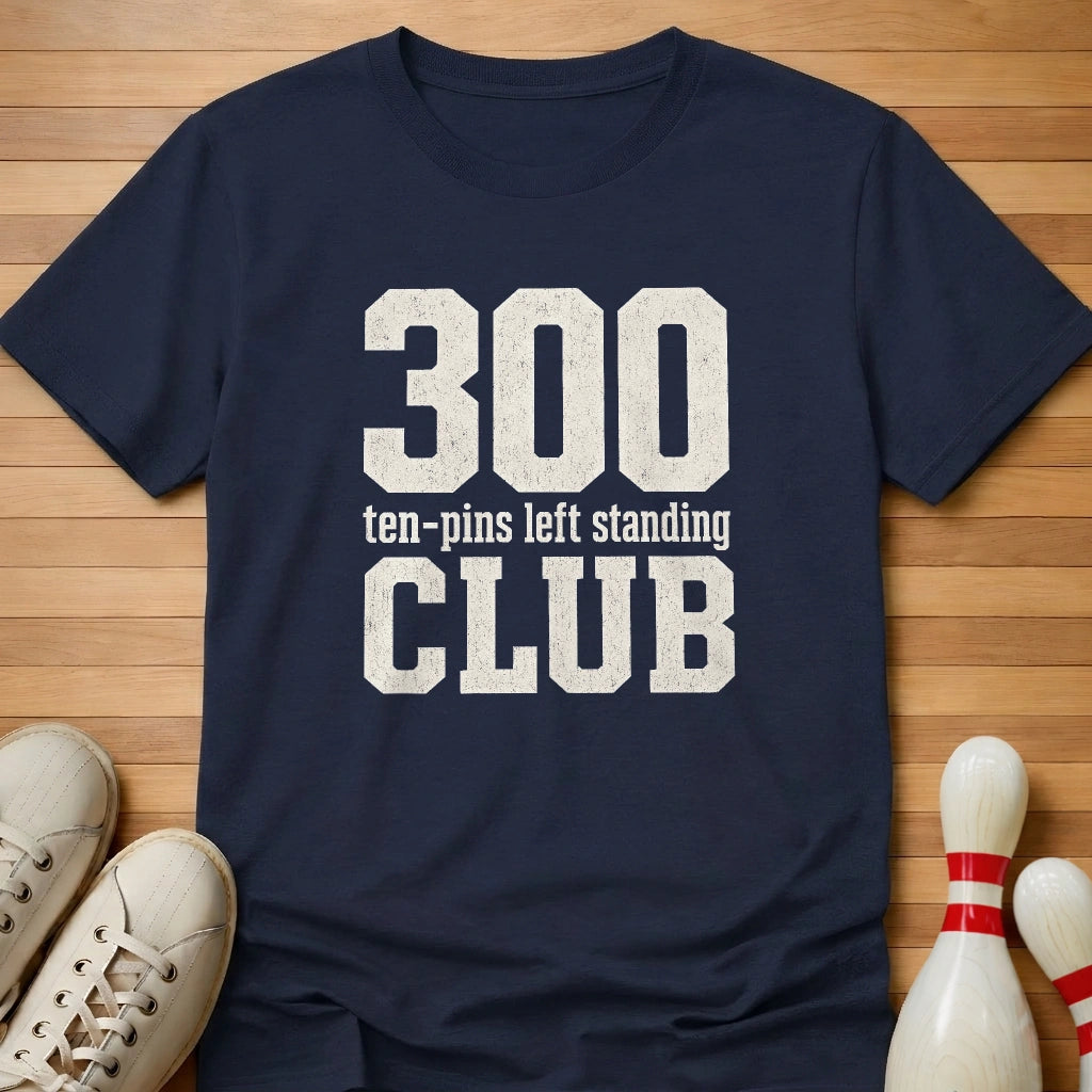 My Kind Of 300 Club T-Shirt