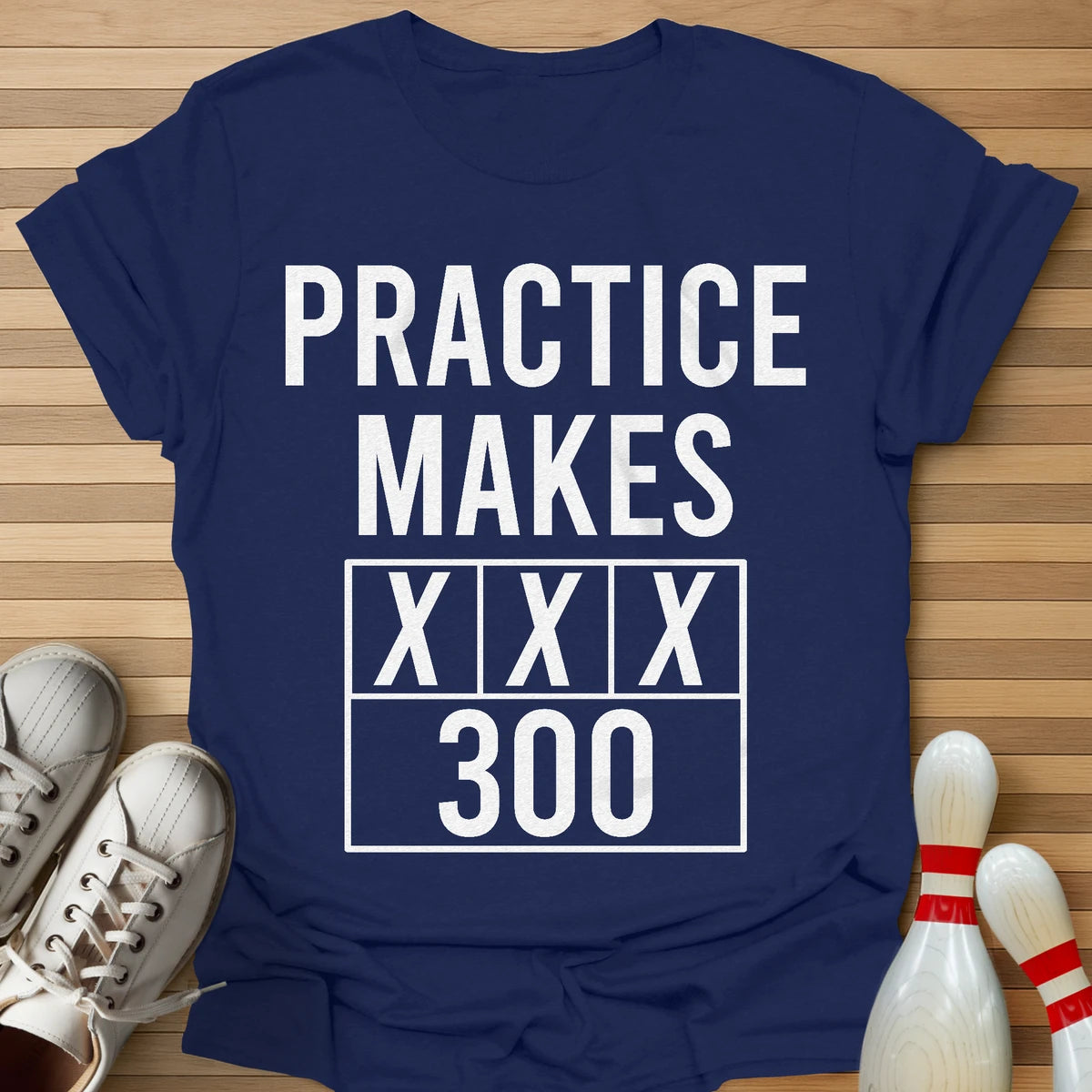 Practice Make Perfect T-Shirt
