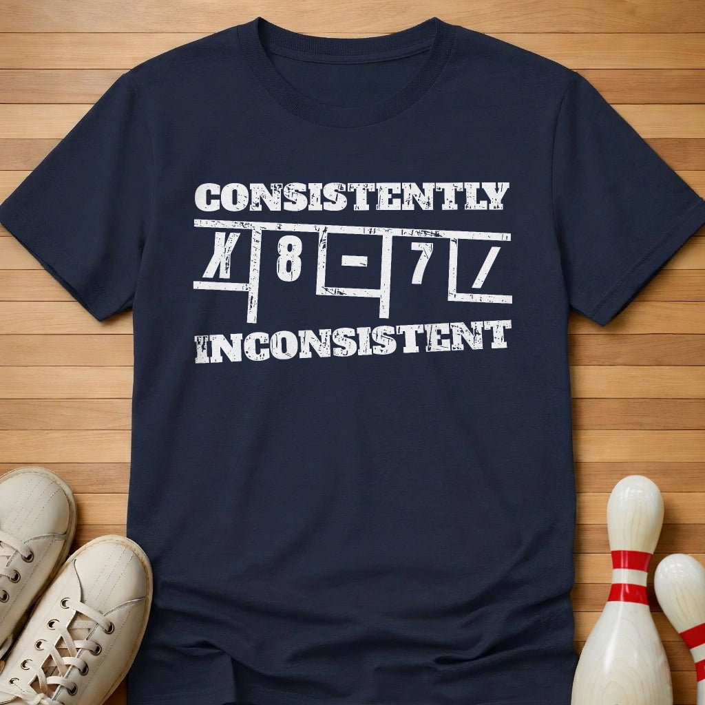 Consistently Inconsistent T-Shirt