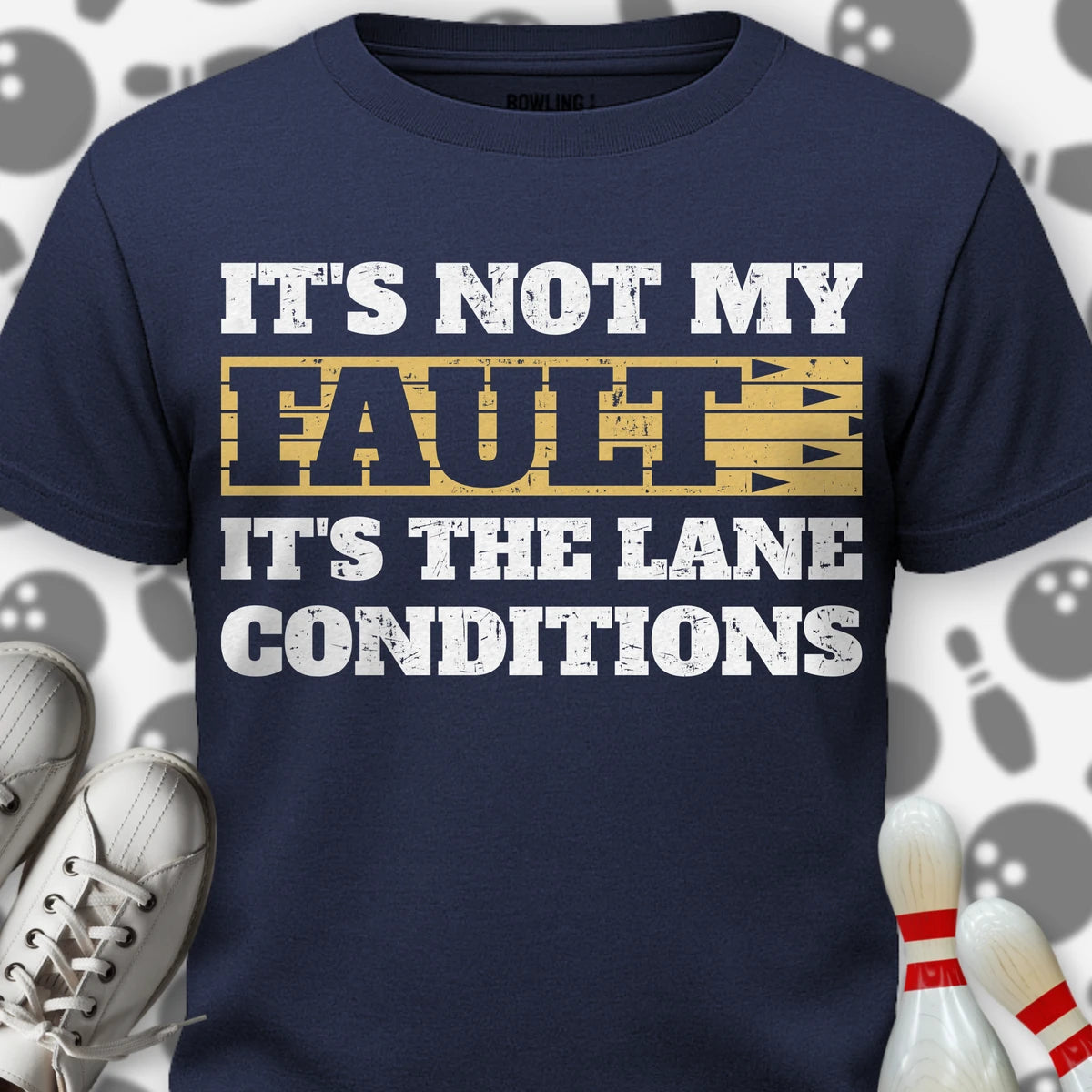 It's Not My Fault T-Shirt