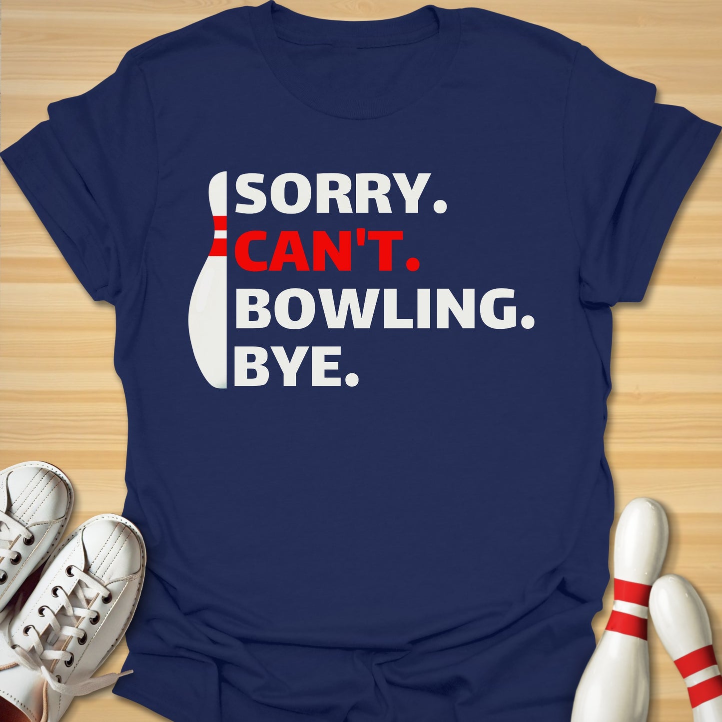 Sorry Can't T-Shirt