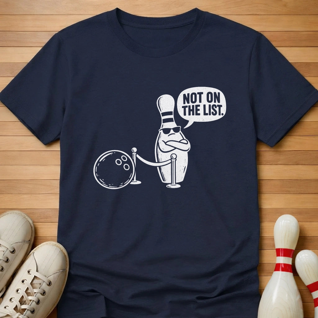 Not On The List T-Shirt