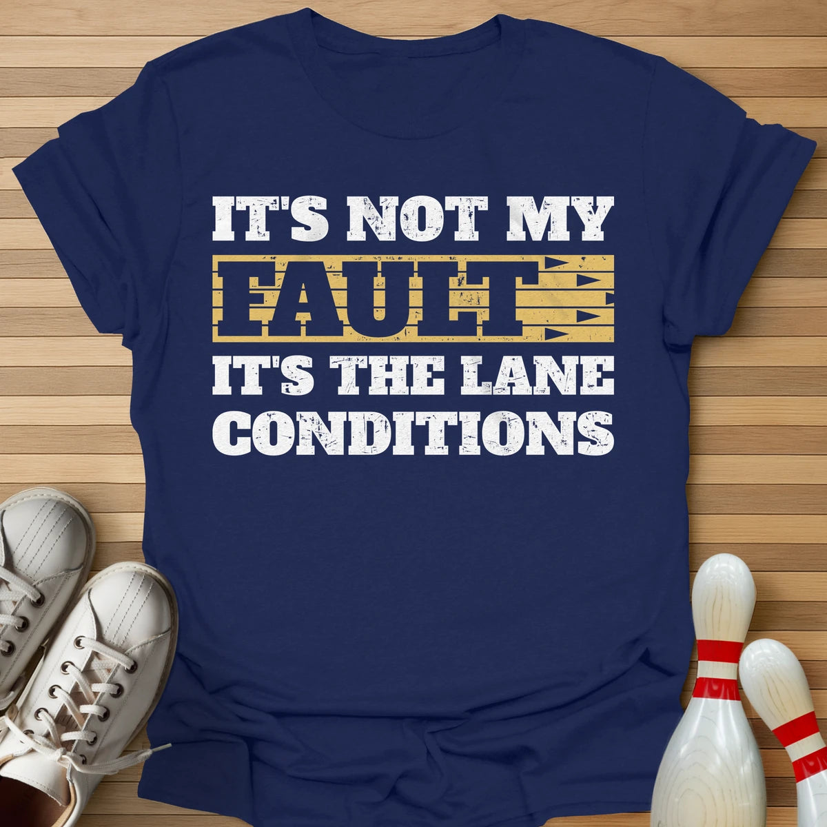 It's Not My Fault T-Shirt