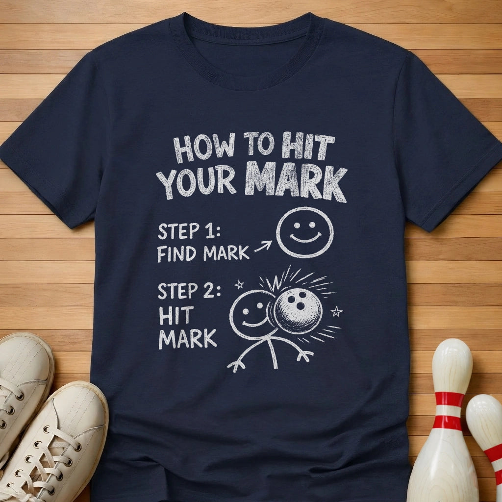 Hitting Your Mark T-Shirt