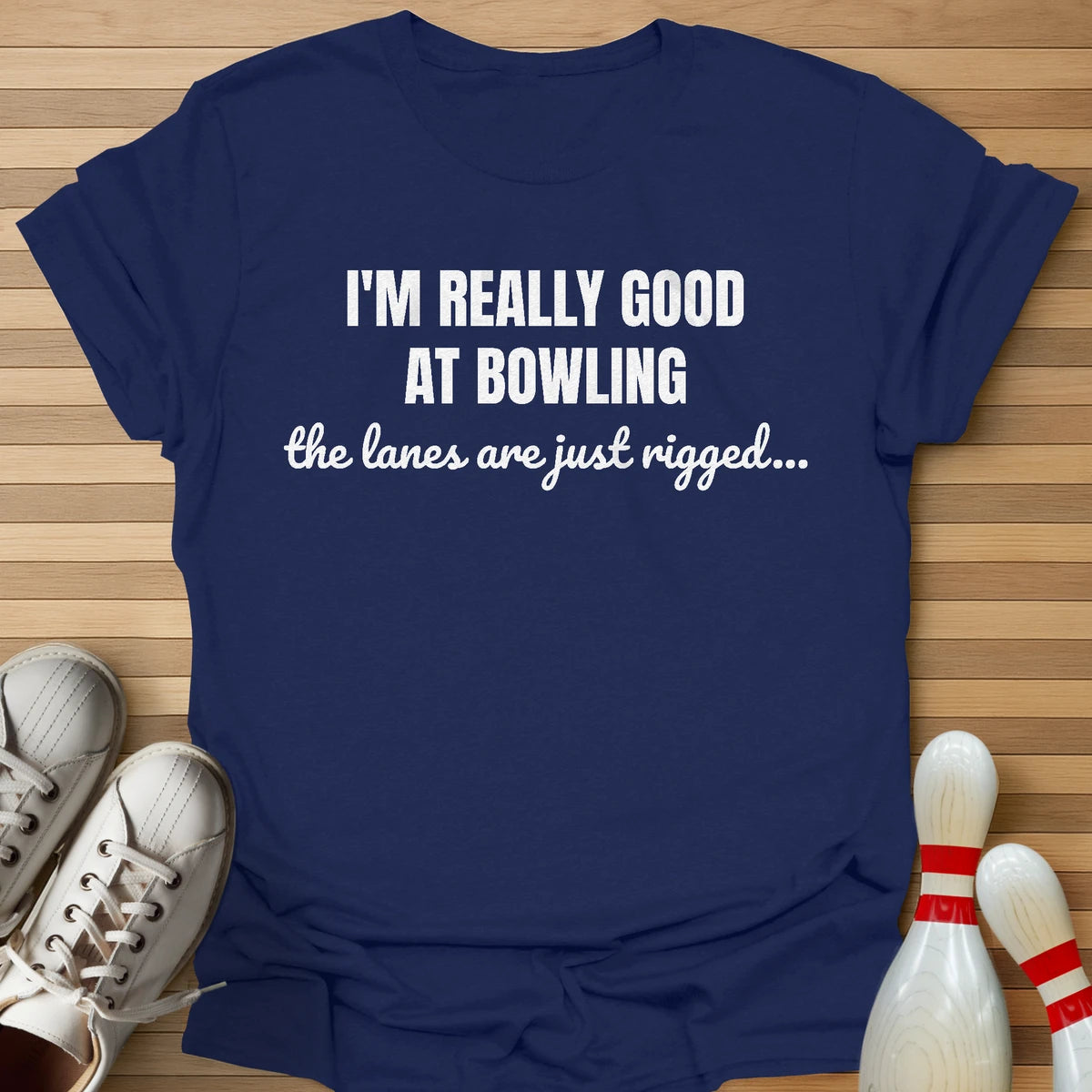 Bowling Would Be Easy T-Shirt