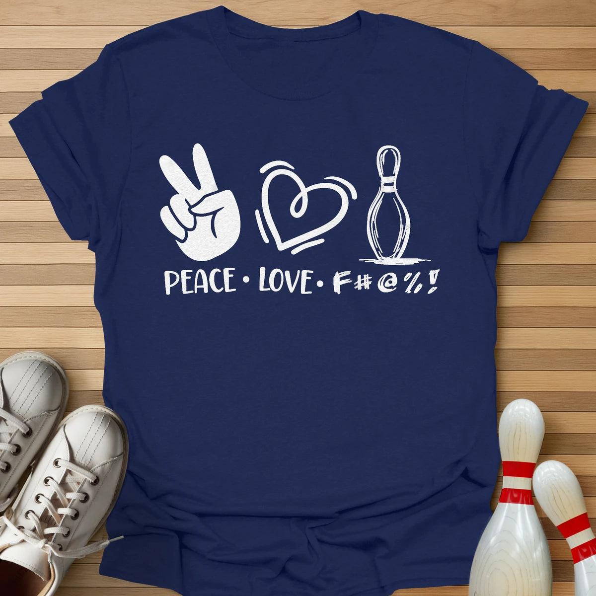Peace Love F#@% T-Shirt