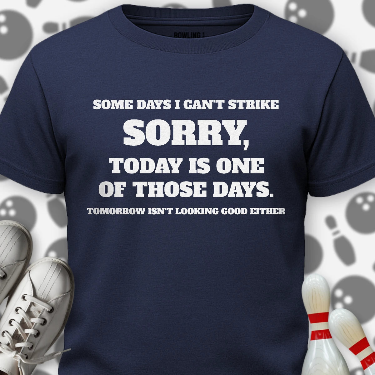 Some Days I Can't Strike T-Shirt