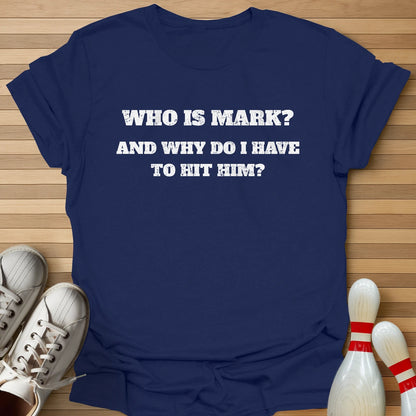 Who is Mark Text T-Shirt