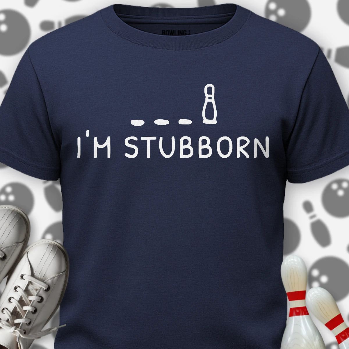 I'm Stubborn T-Shirt