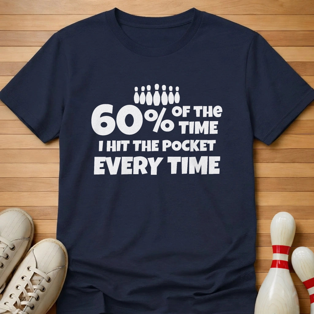 Hit The Pocket Every Time T-Shirt