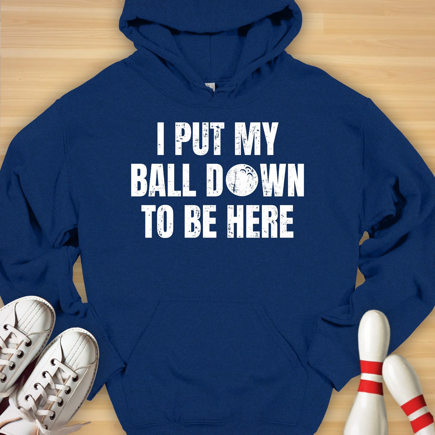 I Put My Ball Down Hoodie