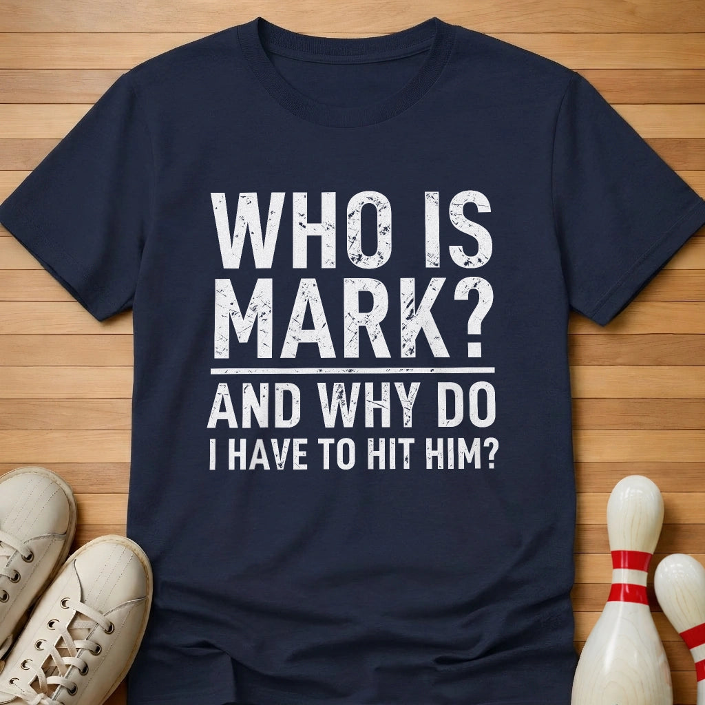 We'll Never Know T-Shirt