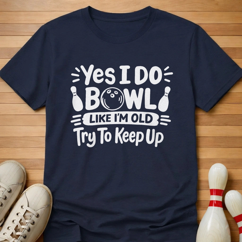 Try Keep Up T-Shirt