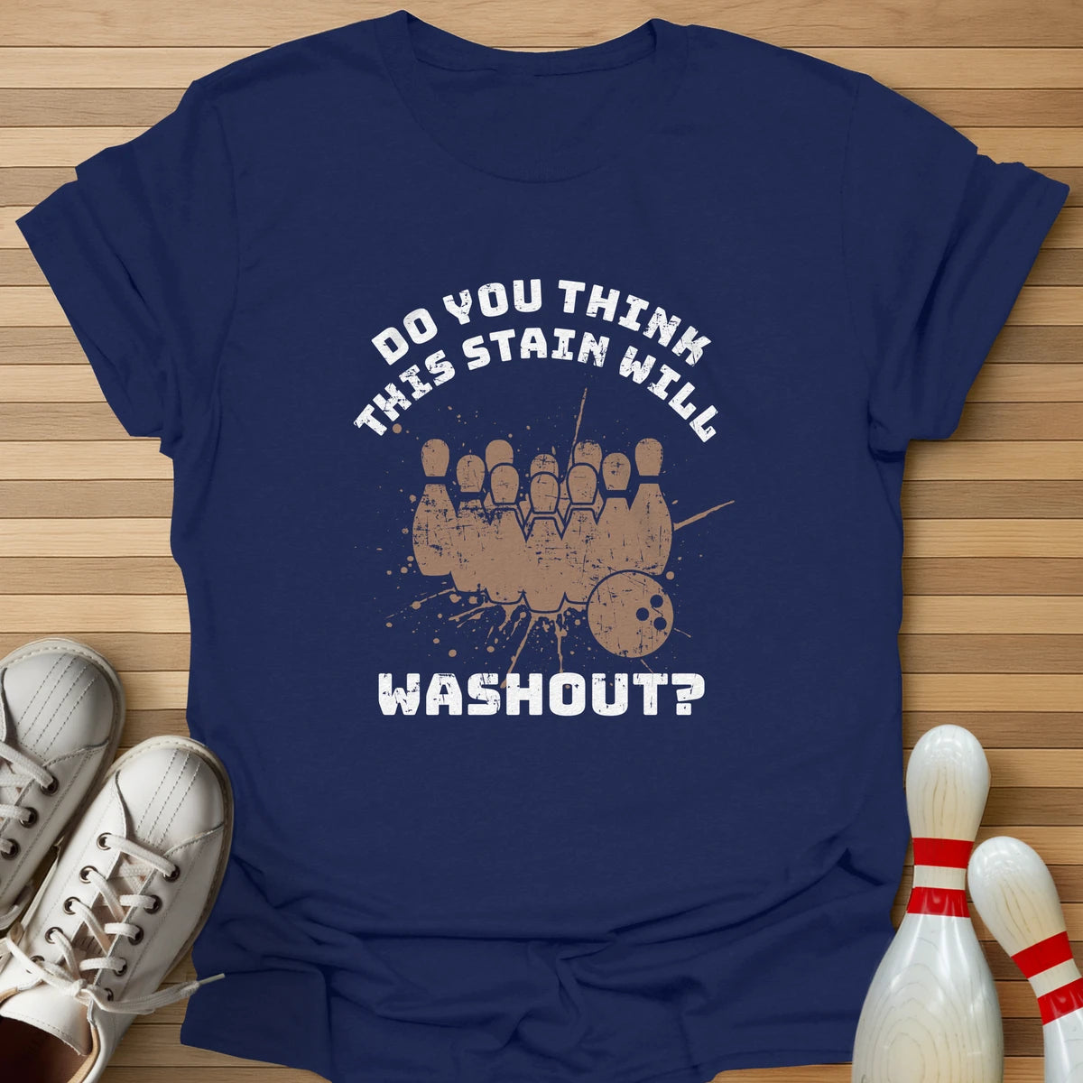 Will This Stain Washout T-Shirt