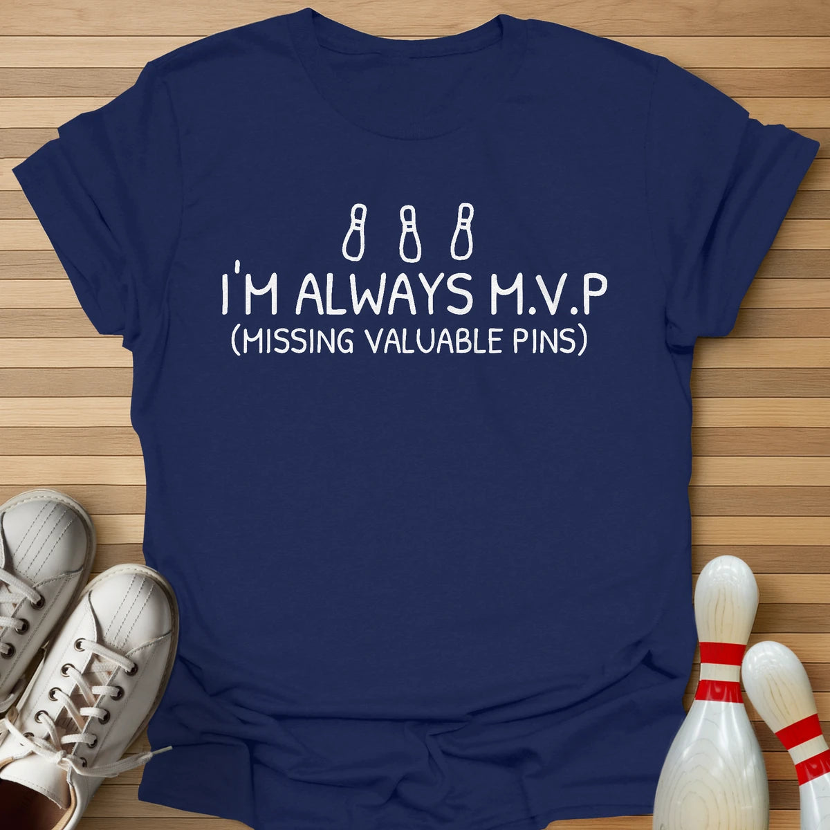 I'm Always MVP T-Shirt