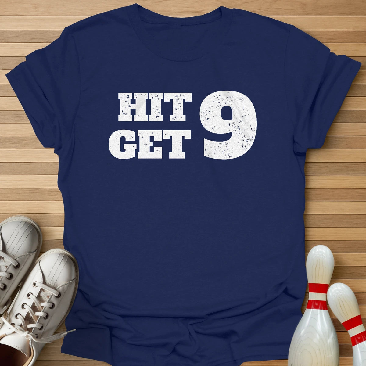 Hit 9 Get 9 T-Shirt