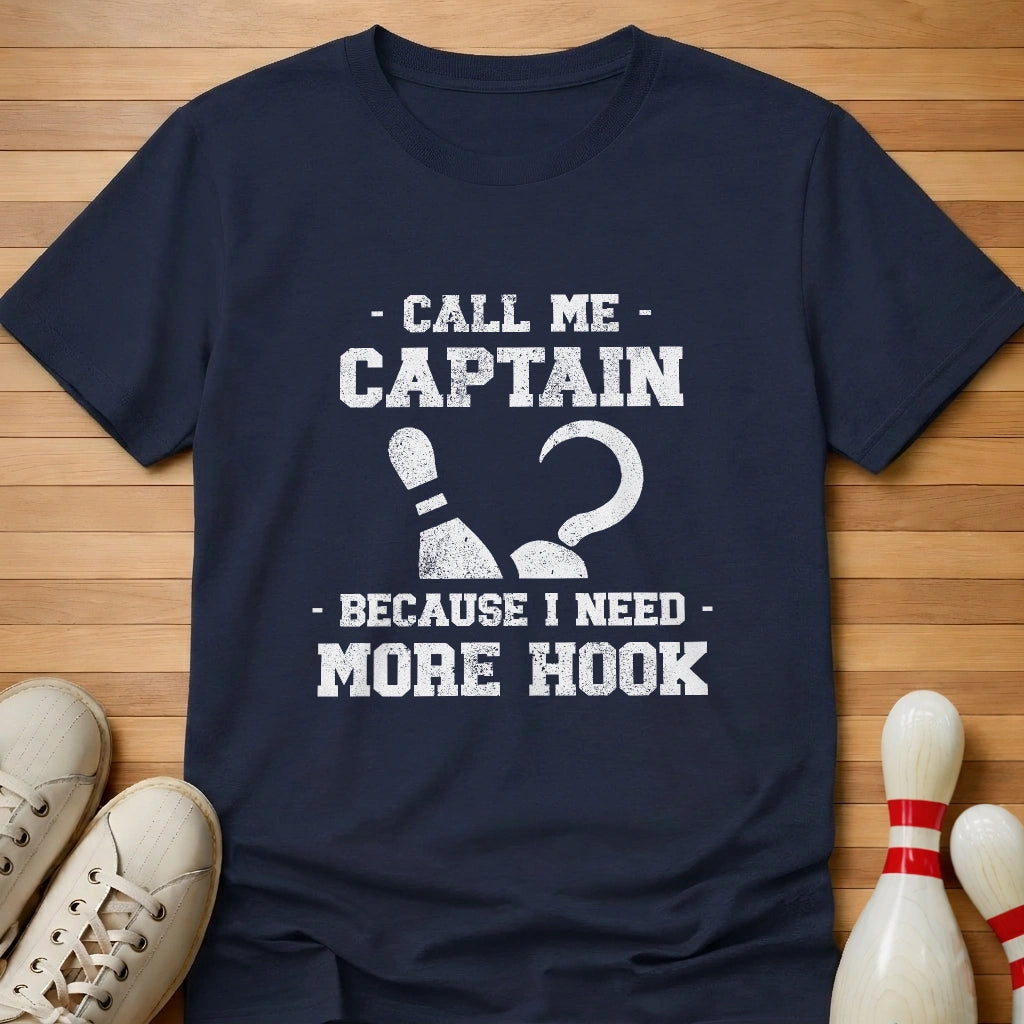 Need More Hook T-Shirt