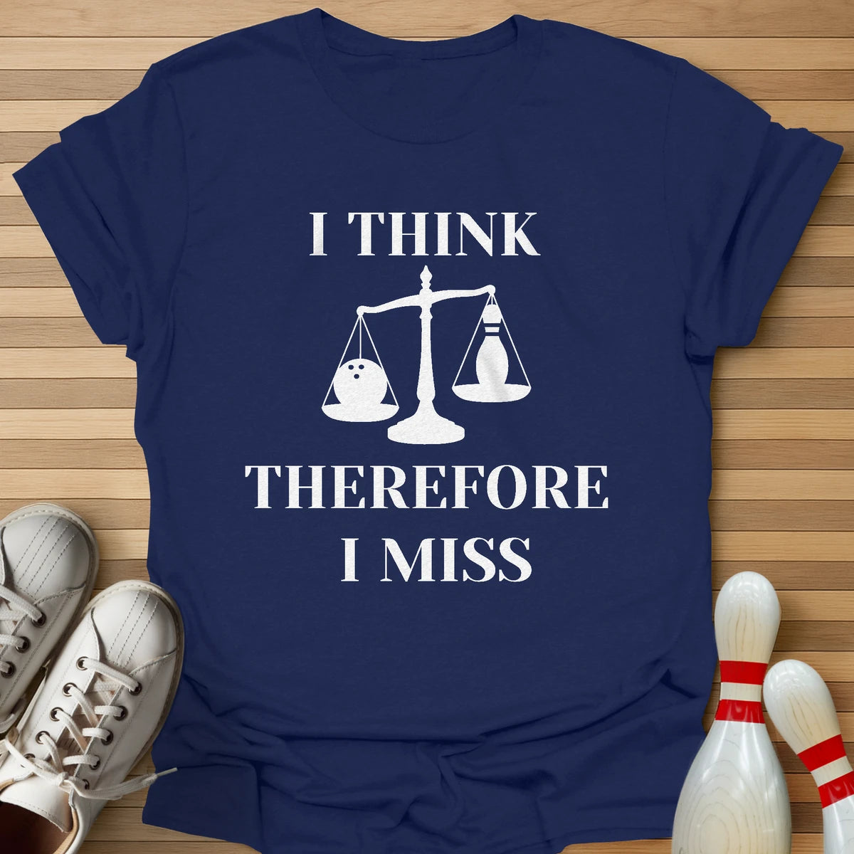 I Think Therefore I Miss T-Shirt