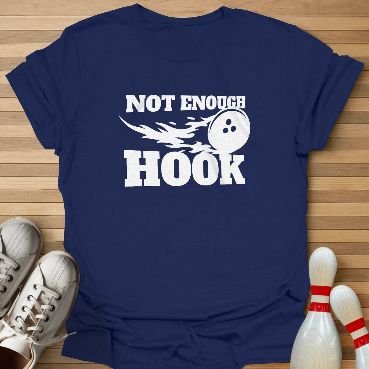Not Enough Hook T-Shirt