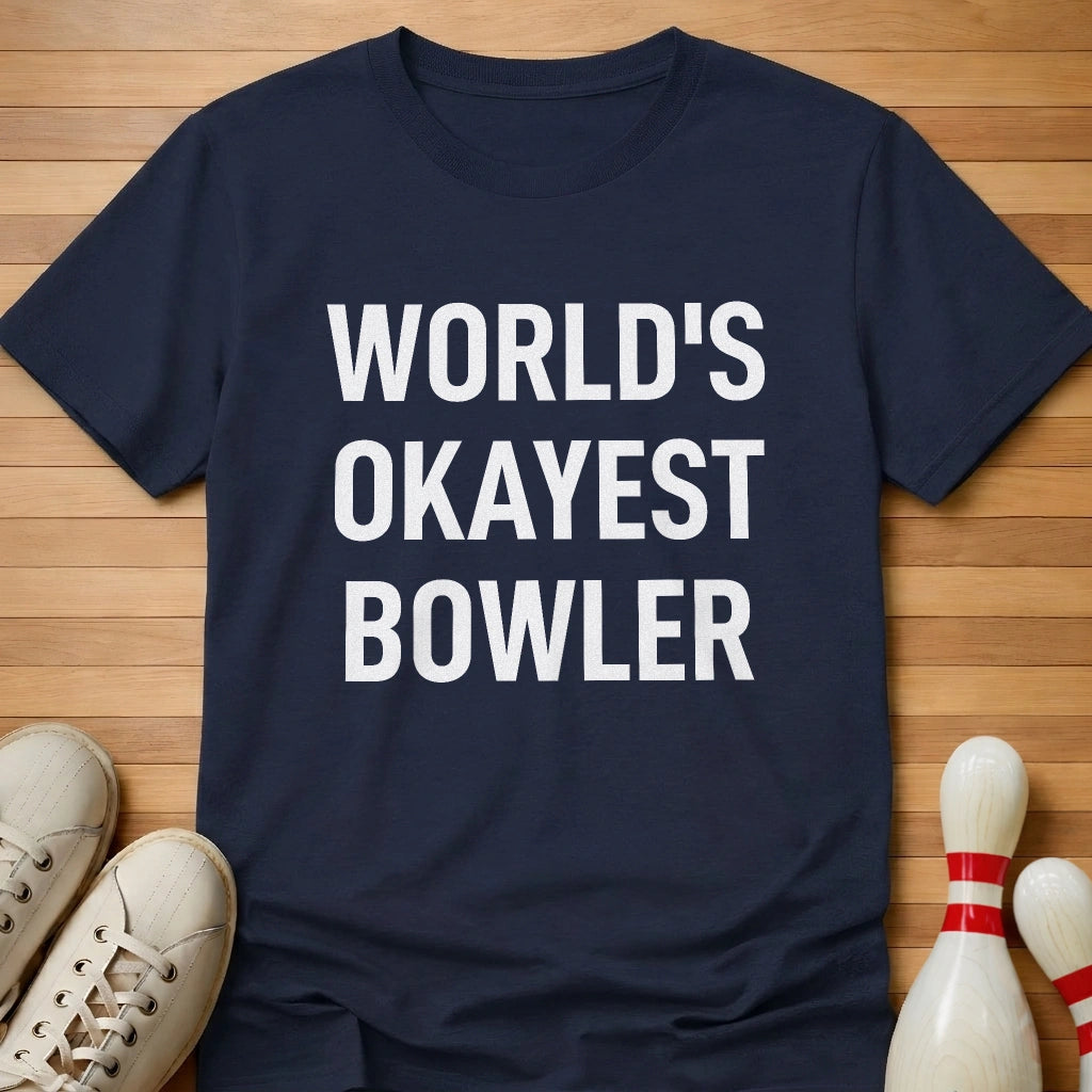World's Okayest Bowler T-Shirt