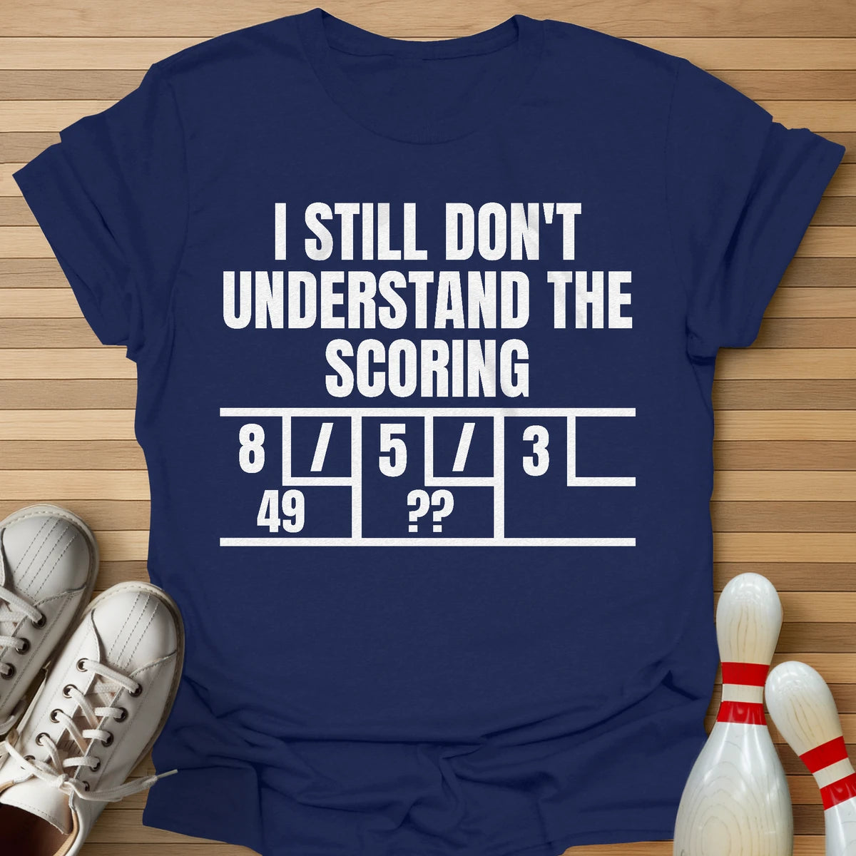 I Don't Understand T-Shirt