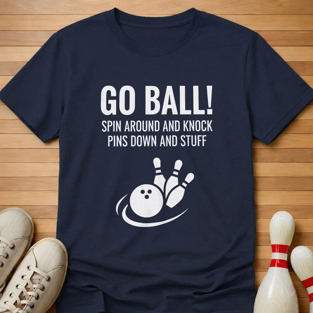 Go Ball! T-Shirt