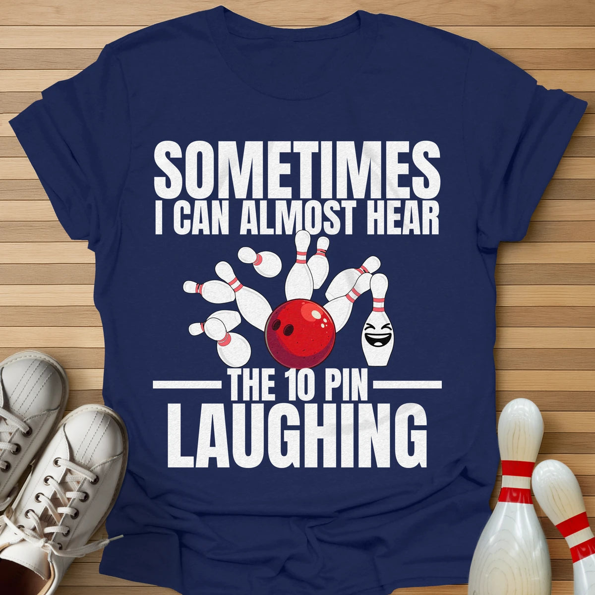 Hear The 10 Pin Laughing T-Shirt