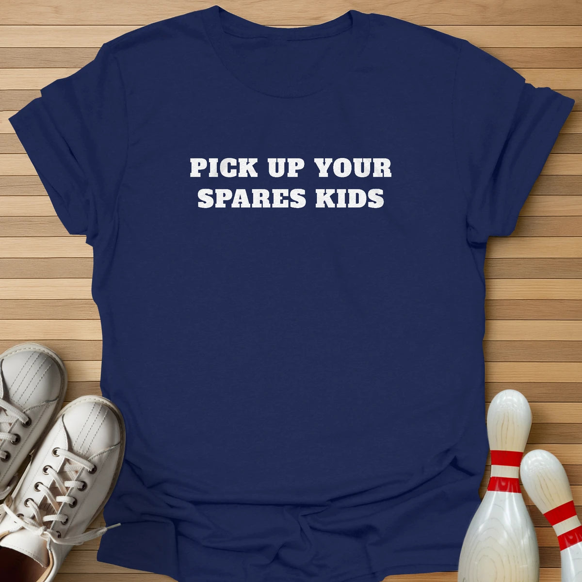 Pick Up Your Spares T-Shirt