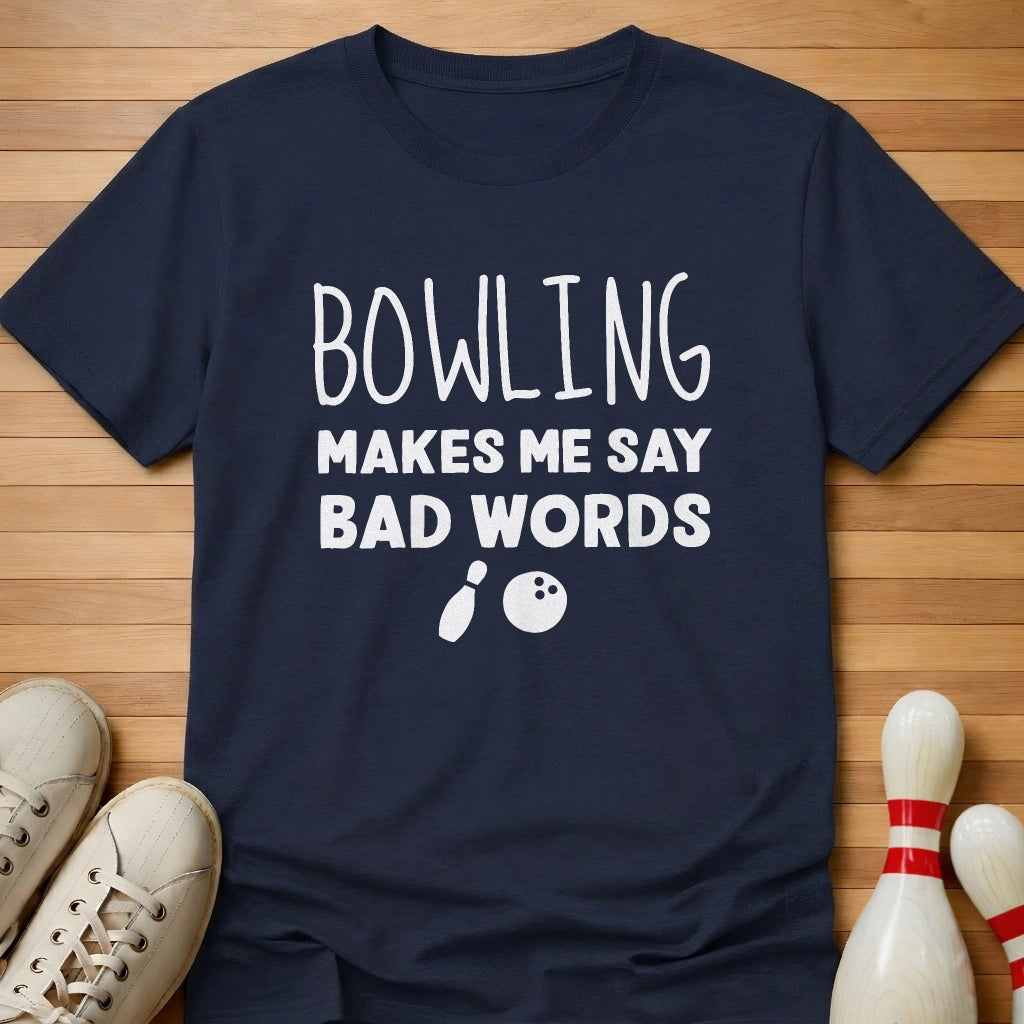 Bowling Makes Me T-Shirt