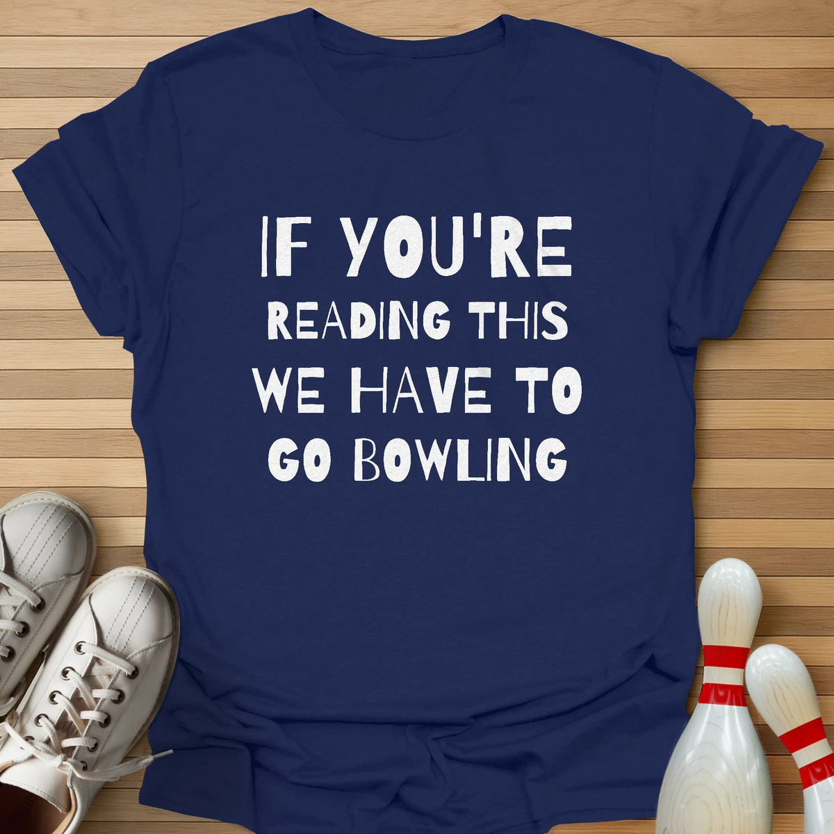 If Reading We Have To T-Shirt