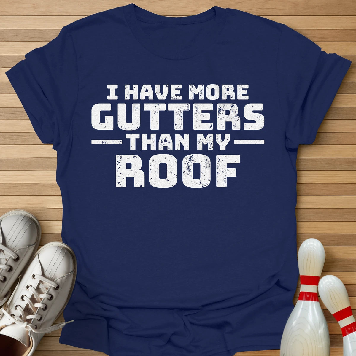 More Gutters T-Shirt
