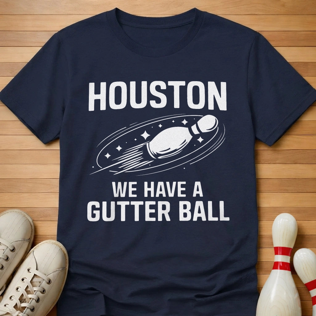 We Have A Gutter Ball T-Shirt