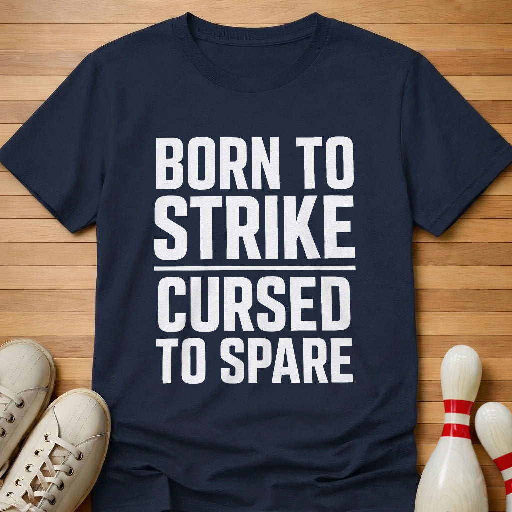 Born To Strike T-Shirt