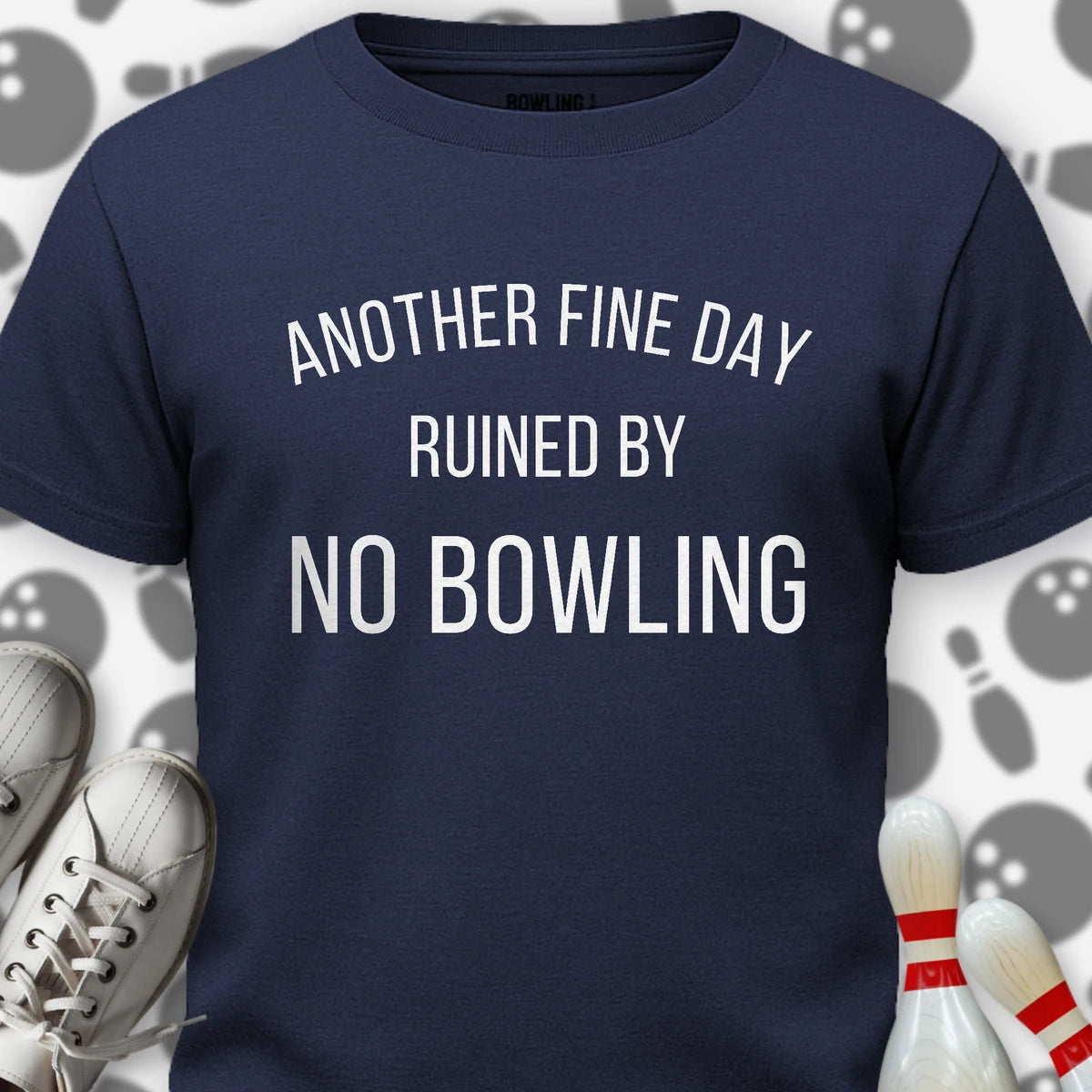 Ruined By No Bowling T-Shirt