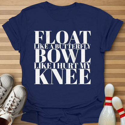 Like I Hurt My Knee T-Shirt