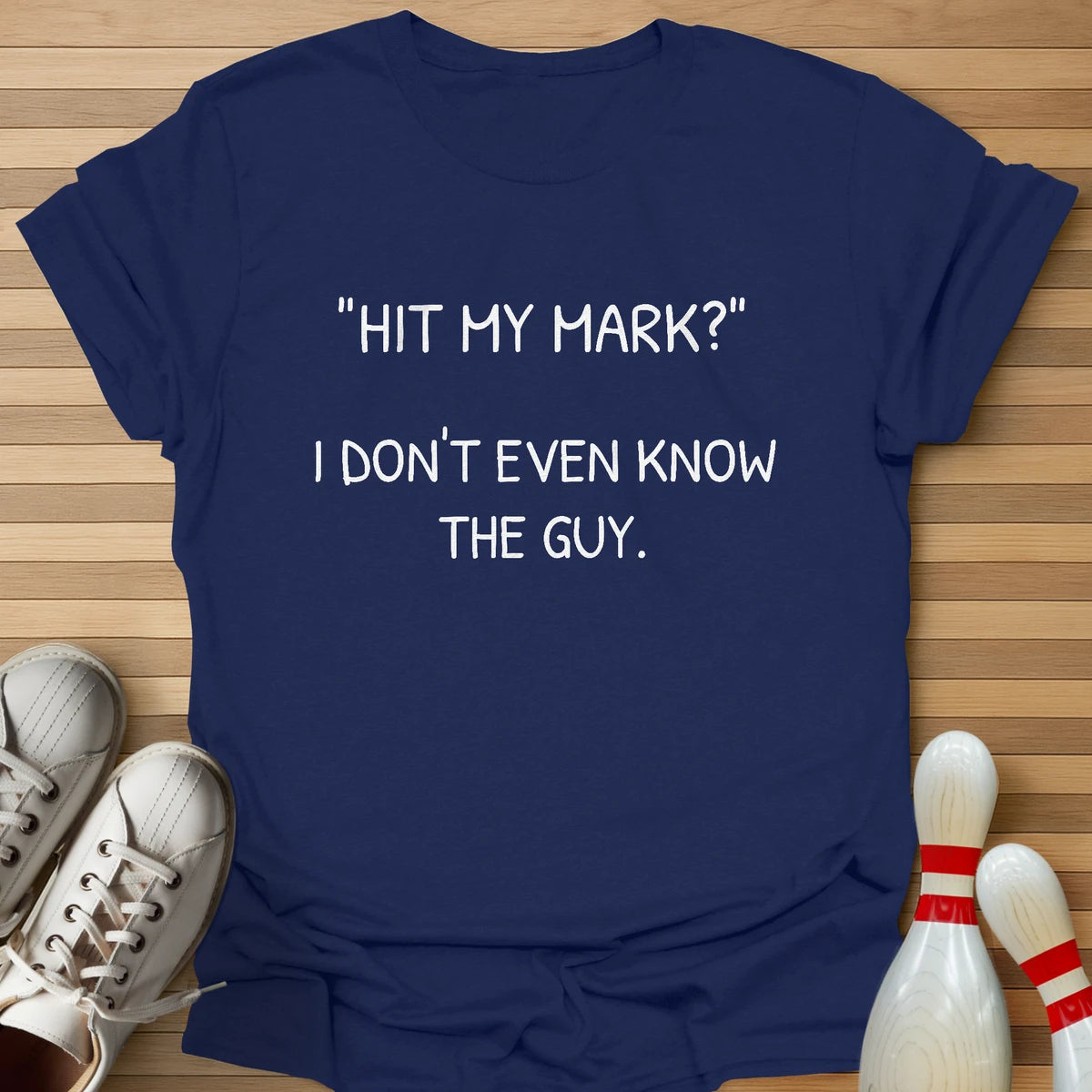 Mark I Don't Know The Guy T-Shirt