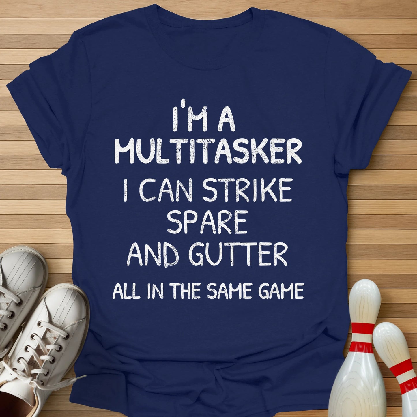 I'm A Multitasker T-Shirt