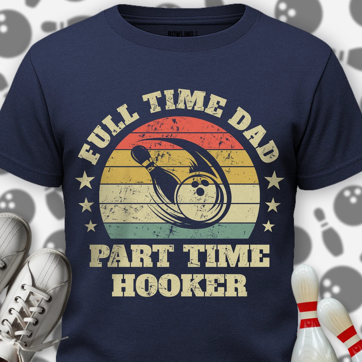 Dad Part Time Hooker T-Shirt