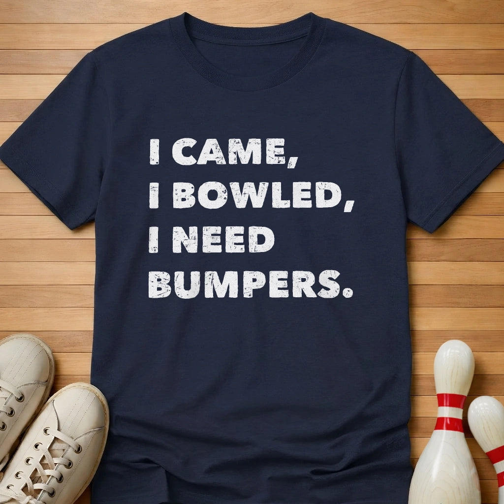 I Bowled I Need Bumpers T-Shirt