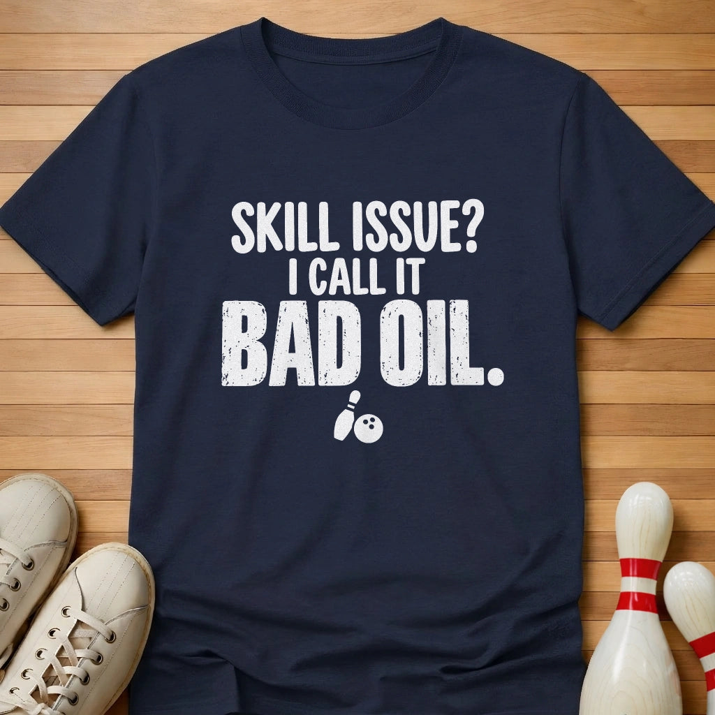 Bad Oil T-Shirt