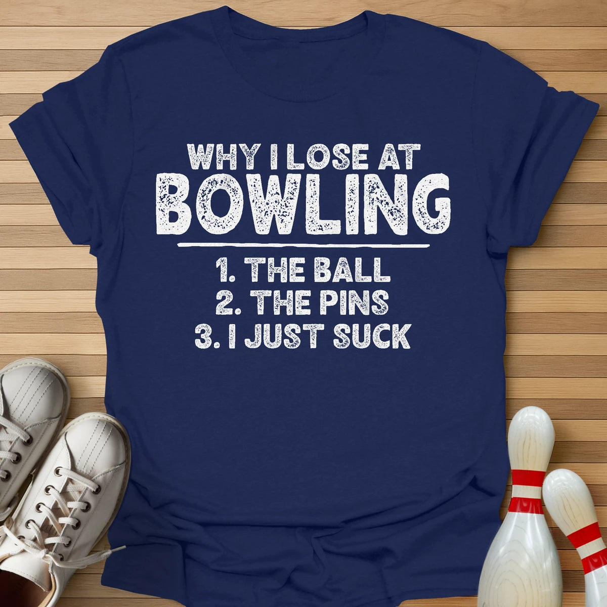 Why I Lose List T-Shirt