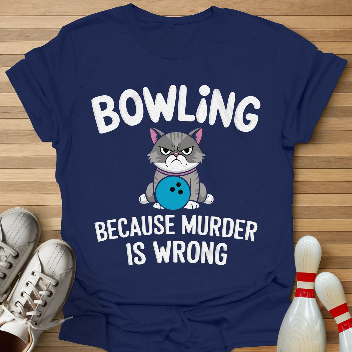 Bowling Because... T-Shirt
