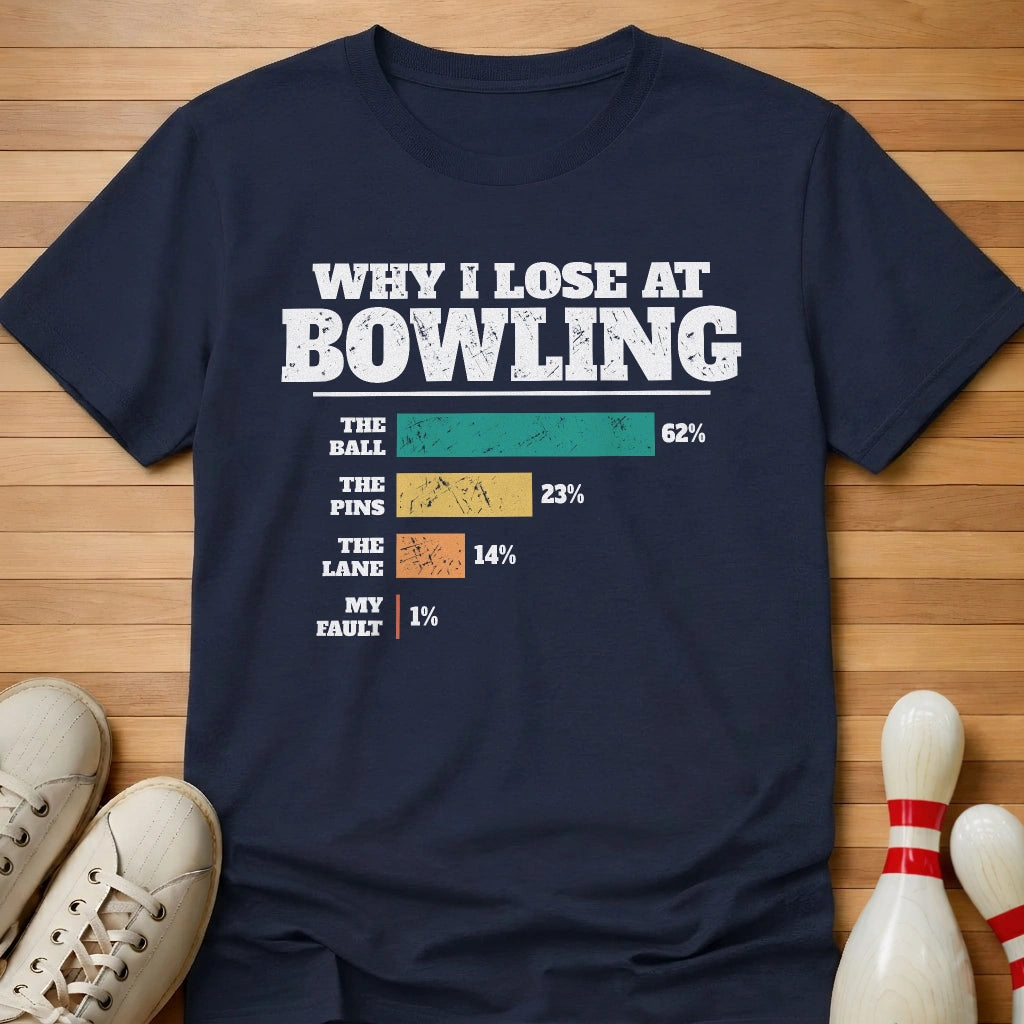 Why I Lose Chart T-Shirt