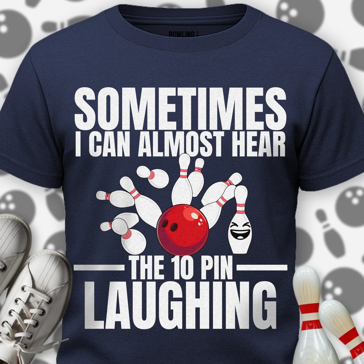 Hear The 10 Pin Laughing T-Shirt